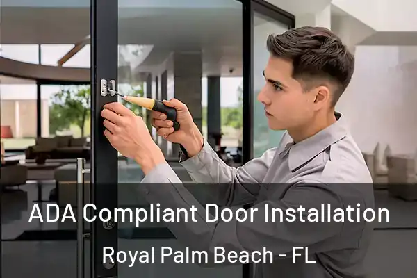 ADA Compliant Door Installation Royal Palm Beach - FL