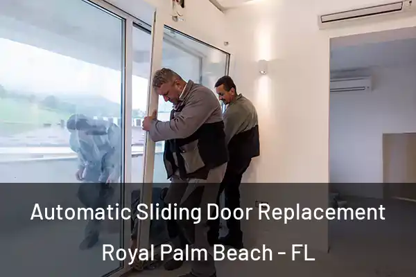 Automatic Sliding Door Replacement Royal Palm Beach - FL