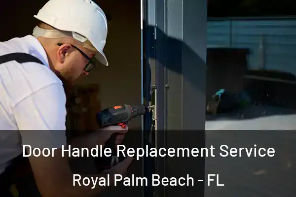  Door Handle Replacement Service Royal Palm Beach - FL