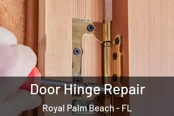  Door Hinge Repair Royal Palm Beach - FL
