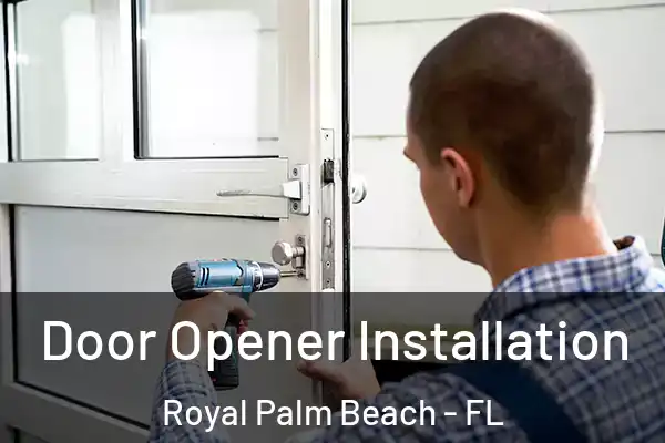 Door Opener Installation Royal Palm Beach - FL