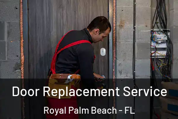 Door Replacement Service Royal Palm Beach - FL