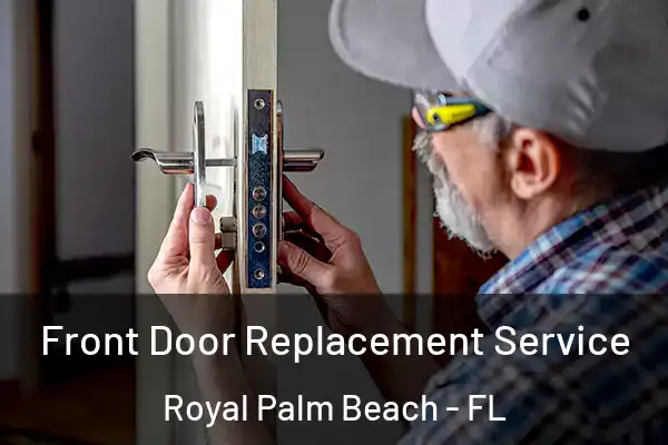  Front Door Replacement Service Royal Palm Beach - FL