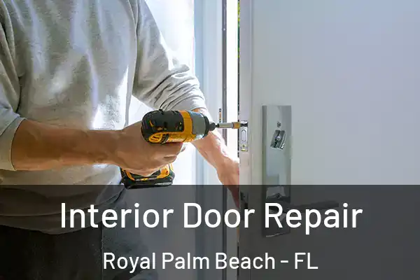 Interior Door Repair Royal Palm Beach - FL
