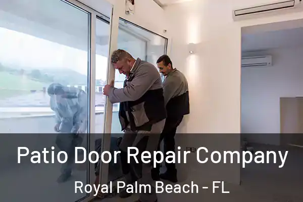 Patio Door Repair Company Royal Palm Beach - FL