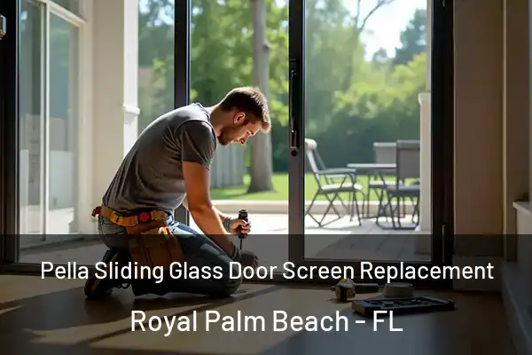 Pella Sliding Glass Door Screen Replacement Royal Palm Beach - FL