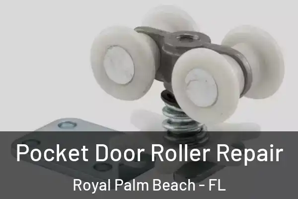 Pocket Door Roller Repair Royal Palm Beach - FL