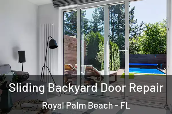 Sliding Backyard Door Repair Royal Palm Beach - FL