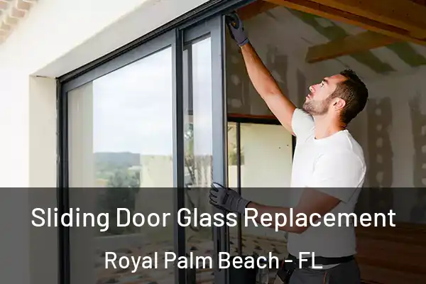 Sliding Door Glass Replacement Royal Palm Beach - FL