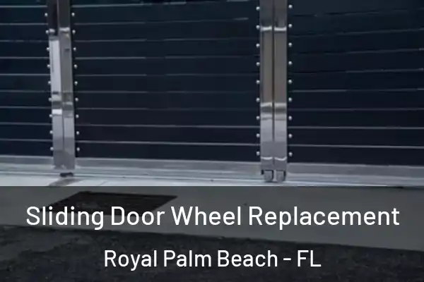  Sliding Door Wheel Replacement Royal Palm Beach - FL
