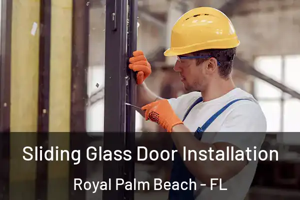 Sliding Glass Door Installation Royal Palm Beach - FL