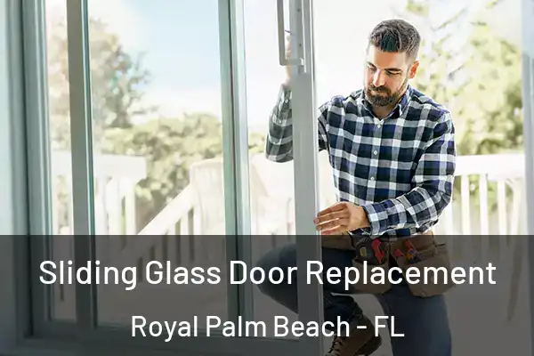 Sliding Glass Door Replacement Royal Palm Beach - FL