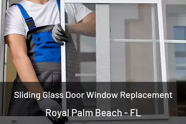 Sliding Glass Door Window Replacement Royal Palm Beach - FL