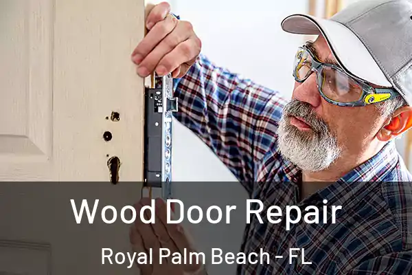 Wood Door Repair Royal Palm Beach - FL